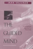 The Guided Mind: A Sociogenetic Approach to Personality 067436757X Book Cover