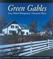 Green Gables: Lucy Maud Montgomery's Favourite Places 088780909X Book Cover