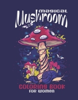 magical mushroom coloring book for women: A wonderful book with different types of mushrooms and snails to relax and relieve stress and an ideal gift for mushroom lovers matte purple 8.5*11. B09TGPVB38 Book Cover
