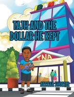 Tajh and the Dollar He Kept 1638850321 Book Cover
