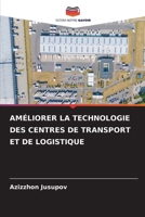 Améliorer La Technologie Des Centres de Transport Et de Logistique (French Edition) 6207437942 Book Cover