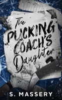 The Pucking Coach's Daughter 1957286253 Book Cover