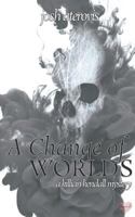 A Change of Worlds (A Killian Kendall Mystery) 1641221682 Book Cover