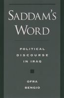 Saddam's Word: Political Discourse in Iraq 0195114396 Book Cover