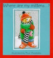 Where are My Mittens? 1897951302 Book Cover