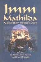 Imm Mathilda: A Bethlehemmother's Diary 1886513929 Book Cover