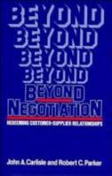 Beyond Negotiation: Redeeming Customer-Supplier Relationships 047192203X Book Cover
