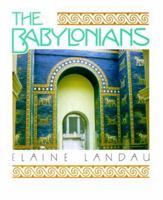The Babylonians (The Cradle of Civilization) 0761302166 Book Cover