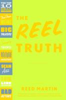 The Reel Truth: Everything You Didn't Know You Need to Know About Making an Independent Film 0571211038 Book Cover