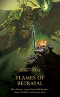 Flames of Betrayal (The Horus Heresy: Siege of Terra) 1836090218 Book Cover