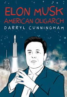 Elon Musk: American Oligarch 1644215225 Book Cover