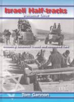 Israeli Half-Tracks, Vol. 1: Including Sandwich Trucks and Armoured Cars 1847680011 Book Cover