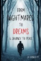Nightmares to Dreams: A soldiers story of change B0H6YHQ42H Book Cover