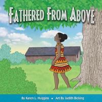 Fathered from Above 153019170X Book Cover