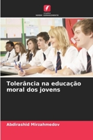 Tolerância na educação moral dos jovens 6205350513 Book Cover