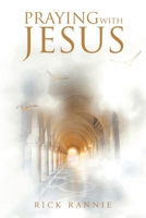 Praying with Jesus B0CVQ83P4G Book Cover