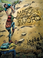 Magic Golden Sword: Lords with Spears 1525559583 Book Cover