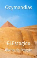 Ozymandias: El Escogido B0GS5JZ69W Book Cover