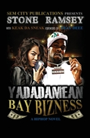 Yadadamean: Bay Bizness 1502338491 Book Cover