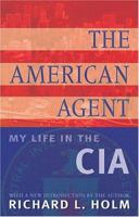 American Agent: My Life in the CIA 1903608147 Book Cover