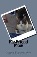 My Friend Mow 1546356509 Book Cover