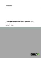 'Feminization' of Teaching Profession in Sri Lanka 3640947878 Book Cover