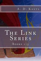 The Link Series: Books 1-3 0692741526 Book Cover