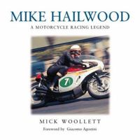 Mike Hailwood: A Motorcycle Racing Legend 1859606482 Book Cover