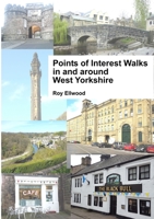 Points of Interest Walks in and around West Yorkshire 1326796127 Book Cover