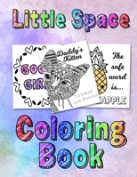 Little Space Coloring Book: For Adults BDSM DDLG ABDL Lifestyle 1693897970 Book Cover