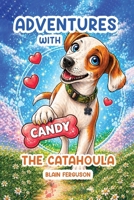 Adventures with candy the Catahoula B0HD658W8W Book Cover