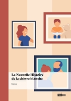 La Nouvelle Histoire de la chèvre blanche 234237187X Book Cover