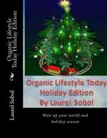 Organic Lifestyle Today Holiday Edition 1539111423 Book Cover