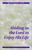 Abiding in the Lord to Enjoy His Life 0736308342 Book Cover