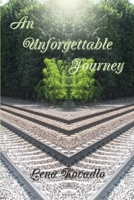 An Unforgettable Journey 1312795115 Book Cover