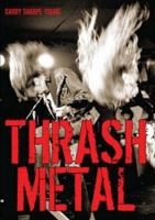 Thrash Metal 0958268436 Book Cover