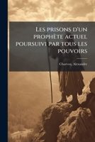 Les prisons d'un prophète actuel poursuivi par tous les pouvoirs 1178869946 Book Cover
