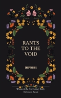 Rants To The Void B0F7B39Q7C Book Cover