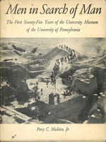 Men in Search of Man: The First Seventy-Five Years of the University Museum of the University of Pennsylvania 1512804010 Book Cover