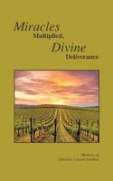 Miracles Multiplied, Divine Deliverance 1787191907 Book Cover