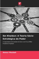 Ibn Khaldun: A Teoria Sócio-Estratégica do Poder (Portuguese Edition) 620996902X Book Cover