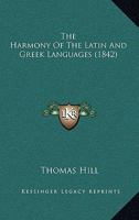 The Harmony of the Latin and Greek Languages 1376389444 Book Cover