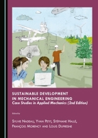 Sustainable Development in Mechanical Engineering: Case Studies in Applied Mechanics (2nd Edition) 1443872598 Book Cover