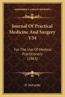 Journal Of Practical Medicine And Surgery V34: For The Use Of Medical Practitioners 1437067794 Book Cover