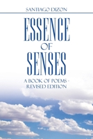 Essence of Senses: A Book of Poems - Revised Edition 1669857018 Book Cover