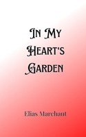 In My Heart's Garden 9916906599 Book Cover