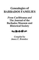 Genealogies of Barbados Families: From Caribbeana and the Journal of the Barbados Museum and Historical Society 0806310049 Book Cover