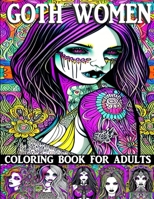 Goth Women: Coloring Book For Adults B0C1J3D9VS Book Cover