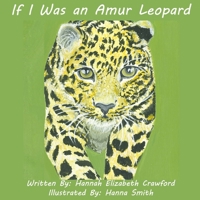 If I Was an Amur Leopard B08VRMHPVL Book Cover