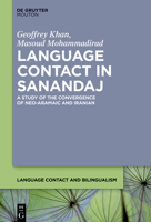 Language Contact in Sanandaj: A Study of the Impact of Iranian on Neo-Aramaic 3111205789 Book Cover